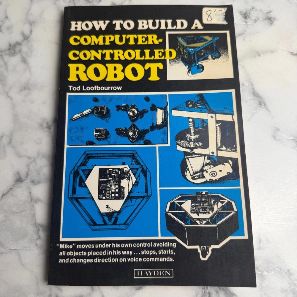 Hayden How to Build Computer-Controlled Robot 1978 Loofbourrow Rare